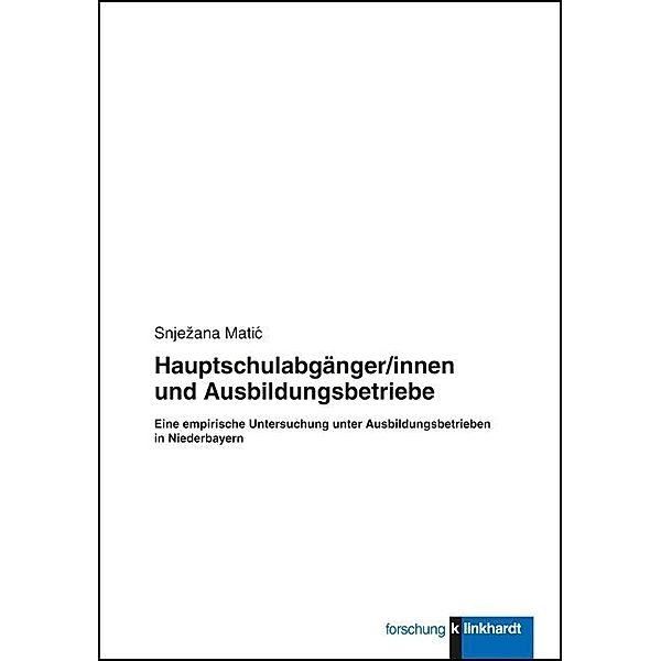 klinkhardt forschung / Hauptschulabgänger/innen und Ausbildungsbetriebe, Snjezana Matic