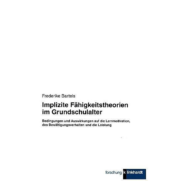 klinkhardt forschung / Implizite Fähigkeitstheorien im Grundschulalter, Frederike Bartels
