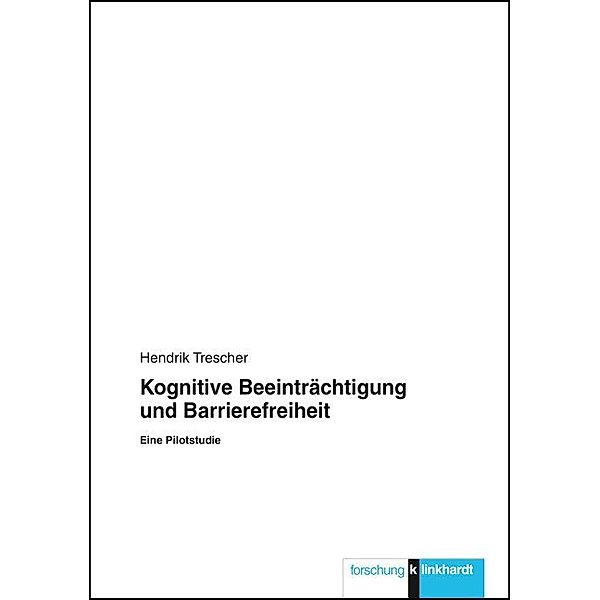 klinkhardt forschung / Kognitive Beeinträchtigung und Barrierefreiheit, Hendrik Trescher