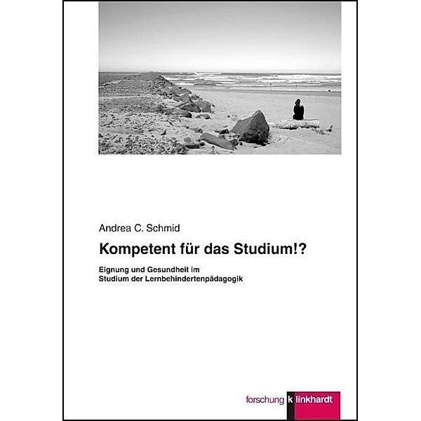 klinkhardt forschung / Kompetent für das Studium!?, Andrea C. Schmid