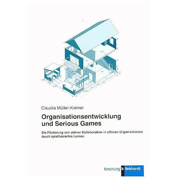 klinkhardt forschung / Organisationsentwicklung und Serious Games, Claudia Müller- Kreiner