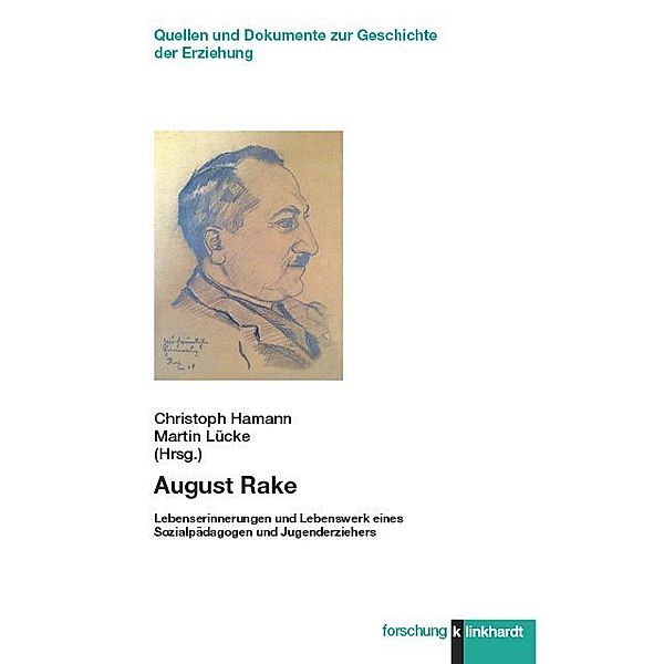 klinkhardt forschung. Quellen und Dokumente zur Geschichte der Erziehung. / August Rake