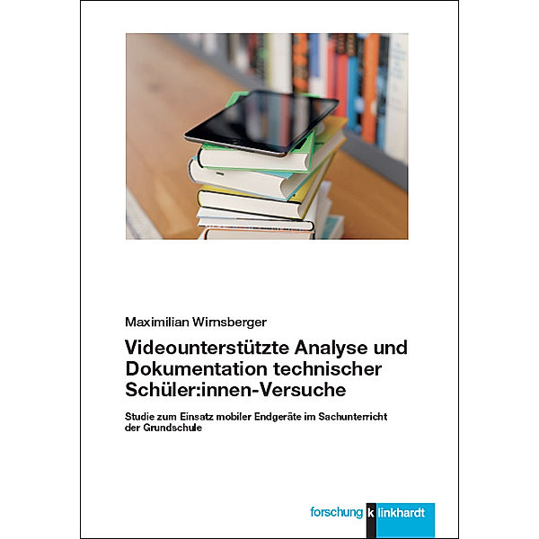 klinkhardt forschung / Videounterstützte Analyse und Dokumentation technischer Schüler:innen-Versuche, Maximilian Wirnsberger