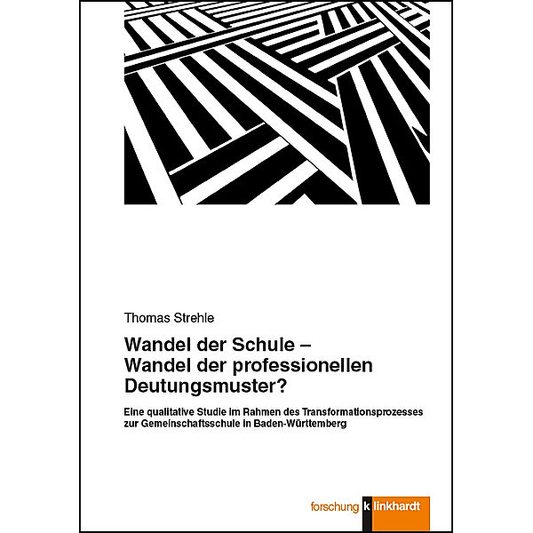 klinkhardt forschung / Wandel der Schule - Wandel der professionellen Deutungsmuster?, Thomas Strehle