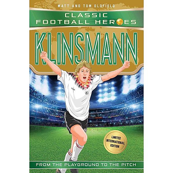 Klinsmann (Classic Football Heroes - Limited International Edition), Matt & Tom Oldfield