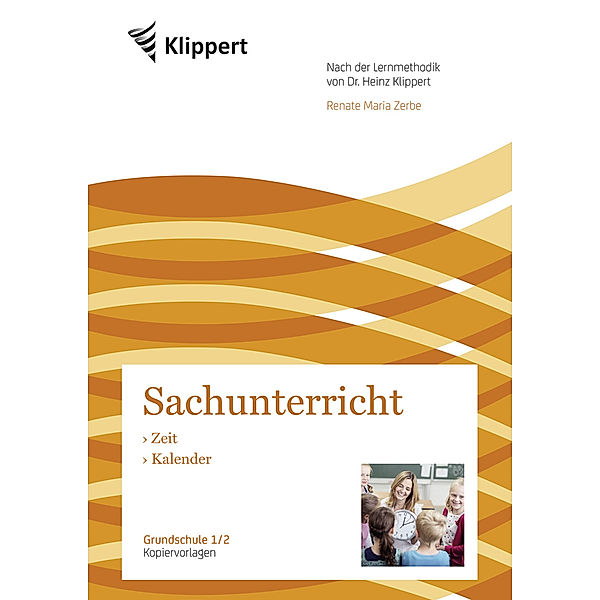 Klippert Grundschule / Sachunterricht 1/2, Zeit - Kalender, Renate Maria Zerbe