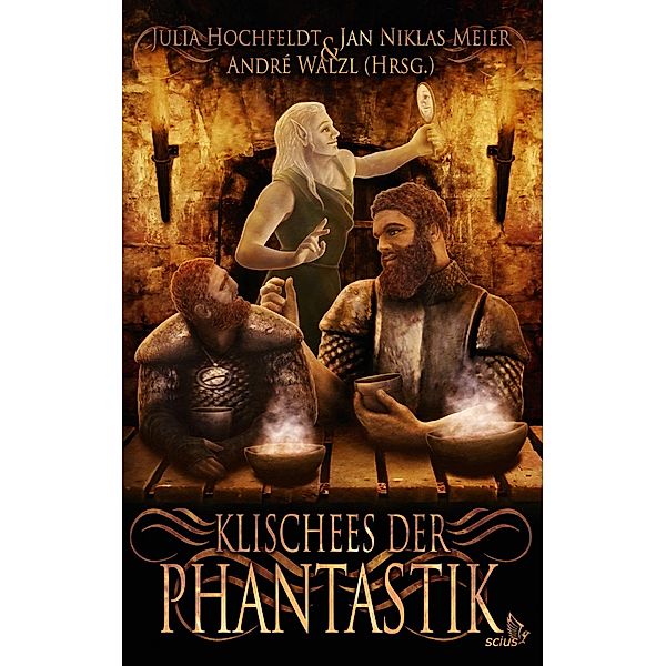 Klischees der Phantastik, Stephanie Plass, Yansa Brünnling, N. W. Zed, Anja Kiel, Claudia Schachenmeier, Nina Casement, Carolin A. Steinert