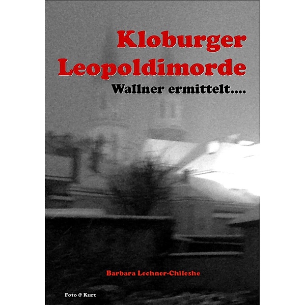 Kloburger Leopoldimorde, Barbara Lechner-Chileshe