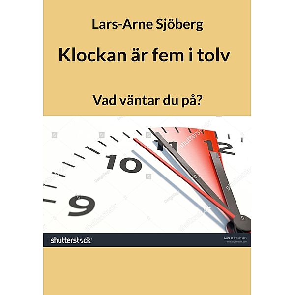 Klockan är fem i tolv, Lars-Arne Sjöberg