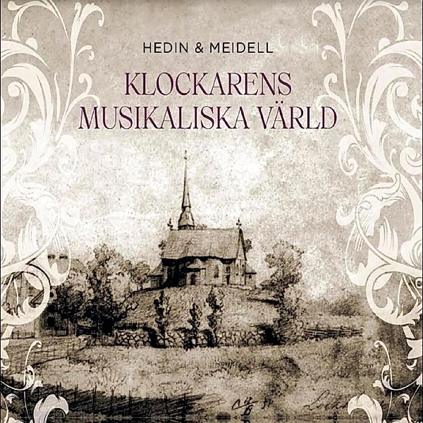 Klockarens Musikaliska Varld, Hedin & Meidell