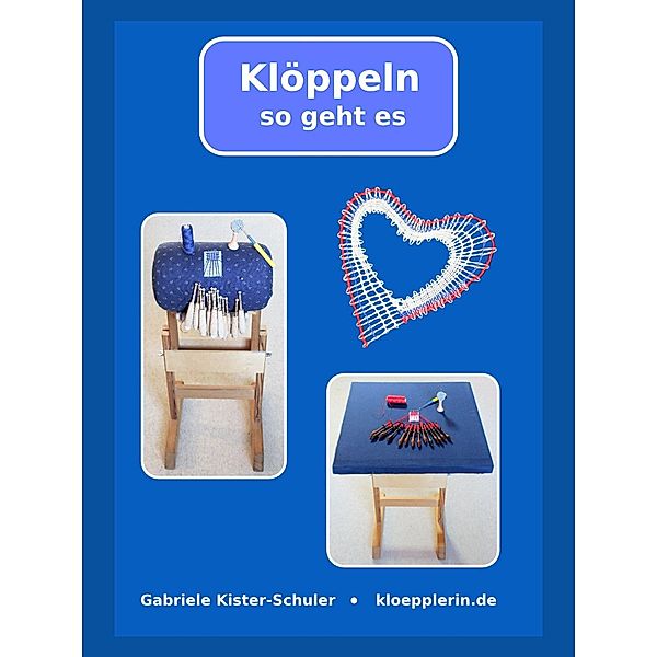 Klöppeln - so geht es, Gabriele Kister-Schuler