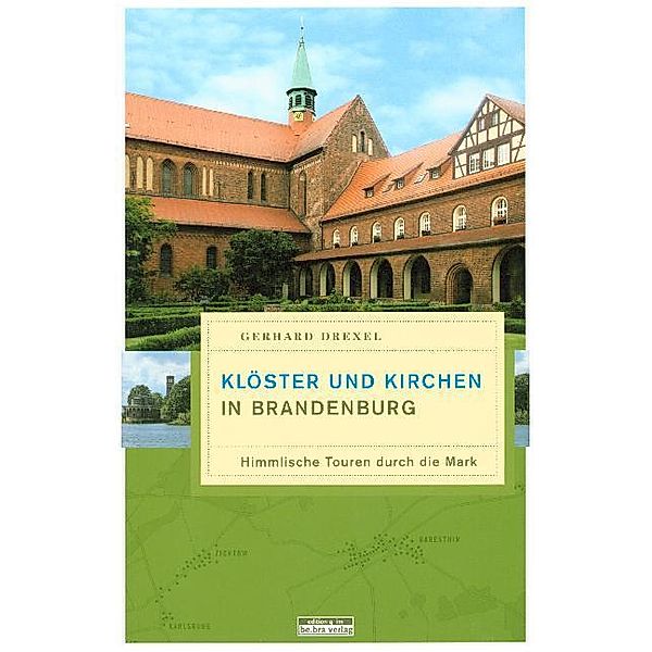 Klöster und Kirchen in Brandenburg, Gerhard Drexel