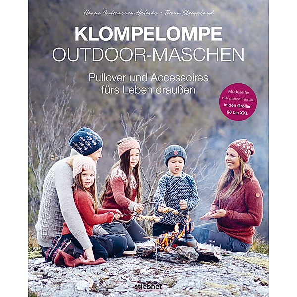 Klompelompe Outdoor-Maschen. Pullover und Accessoires fürs Leben draußen, Torunn Steinsland, Hanne A. Hjelmås