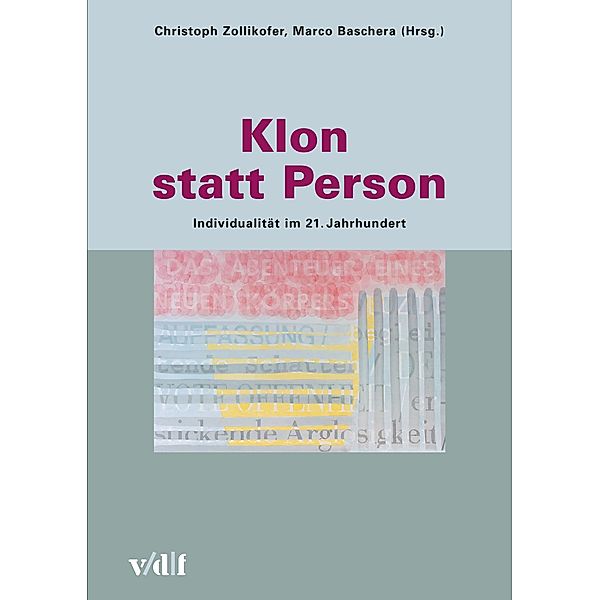 Klon statt Person / Zürcher Hochschulforum Bd.44