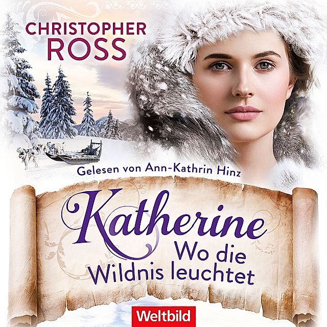 Klondike-Kate-Saga - 1 - Katherine - Wo die Wildnis leuchtet Hörbuch  Download
