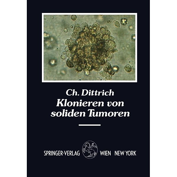 Klonieren von soliden Tumoren, Christian Dittrich