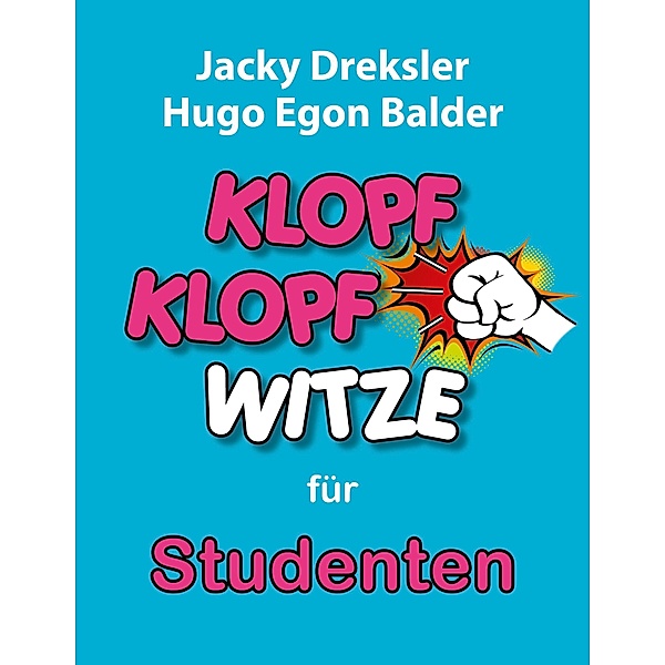 Klopf-Klopf-Witze für Studenten / Klopf-Klopf-Witze Bd.4, Jacky Dreksler