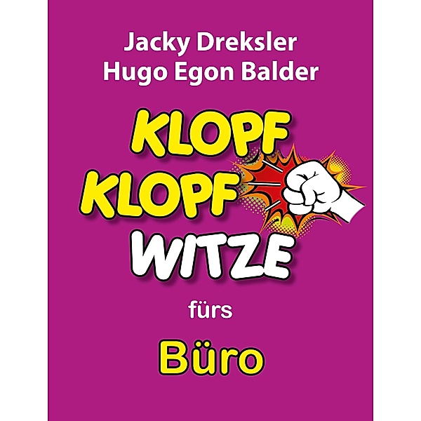Klopf-Klopf-Witze fürs Büro / Klopf-Klopf-Witze Bd.2, Hugo Egon Balder, Jacky Dreksler