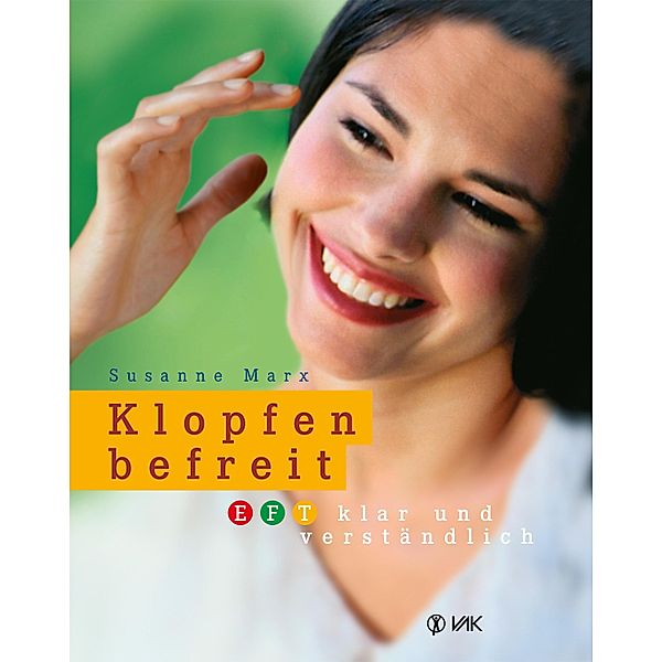 Klopfen befreit / Klopfakupressur, Susanne Marx