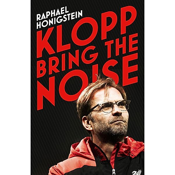 Klopp: Bring the Noise, Raphael Honigstein