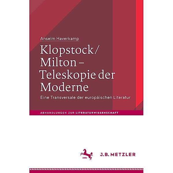 Klopstock/Milton - Teleskopie der Moderne, Anselm Haverkamp