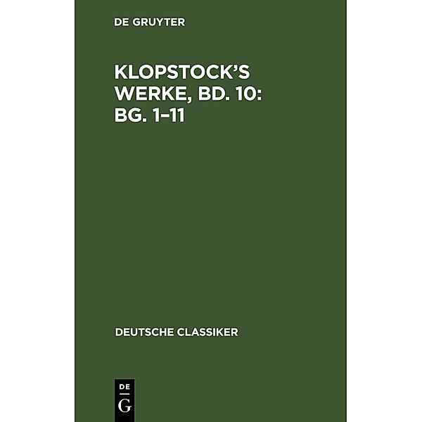 Klopstock's Werke, Bd. 10: Bg. 1-11