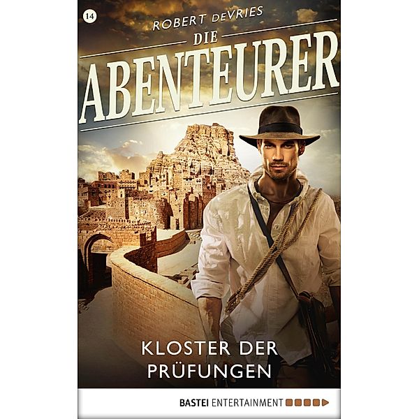 Kloster der Prüfungen / Die Abenteurer Bd.14, Robert DeVries