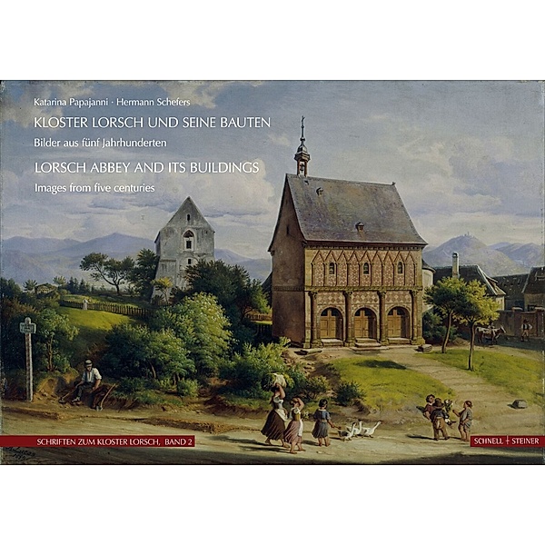 Kloster Lorsch und seine Bauten. Lorsch Abbey and Its Buildings, Katarina Papajanni