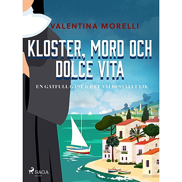 Kloster, mord och dolce vita - En gåtfull gäst & Ett välbeställt lik / Kloster, mord och dolce vita Bd.2, Valentina Morelli