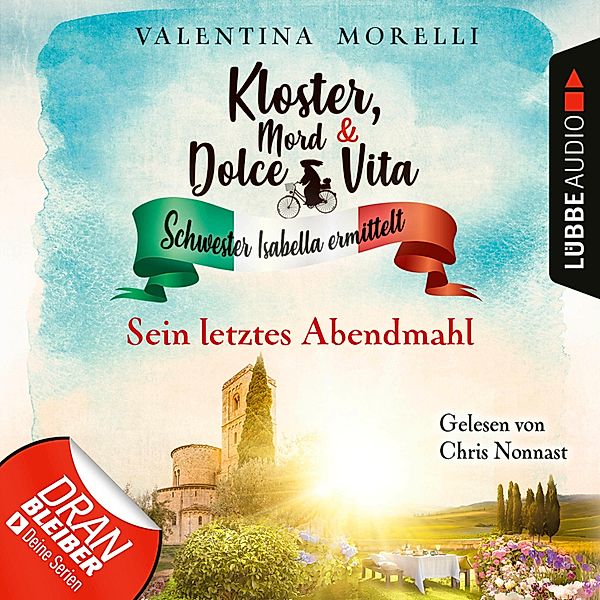Kloster, Mord und Dolce Vita - Schwester Isabella ermittelt - 14 - Sein letztes Abendmahl, Valentina Morelli