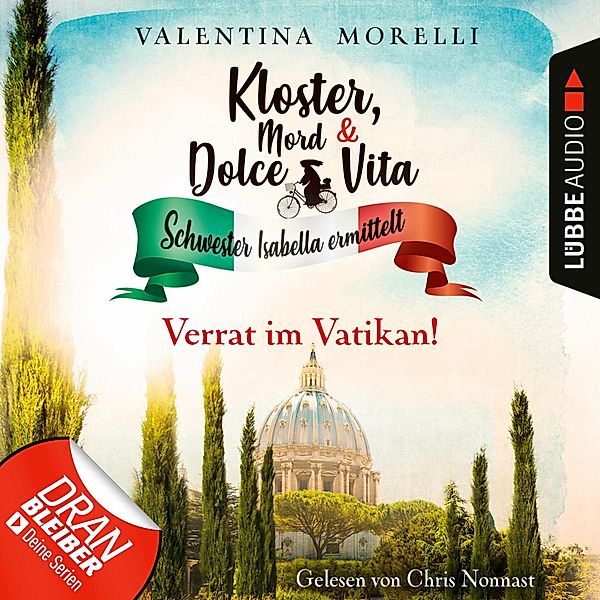 Kloster, Mord und Dolce Vita - Schwester Isabella ermittelt - 9 - Verrat im Vatikan!, Valentina Morelli