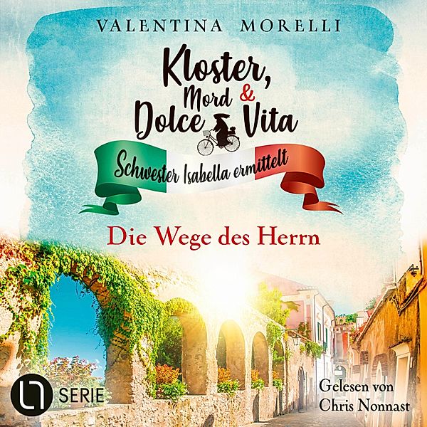 Kloster, Mord und Dolce Vita - Schwester Isabella ermittelt - 20 - Die Wege des Herrn, Valentina Morelli