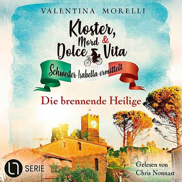 Kloster, Mord und Dolce Vita - Schwester Isabella ermittelt - 19 - Die brennende Heilige, Valentina Morelli