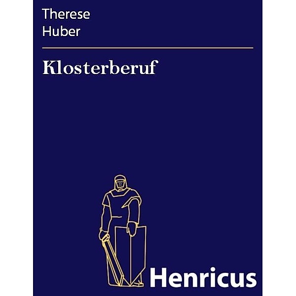 Klosterberuf, Therese Huber