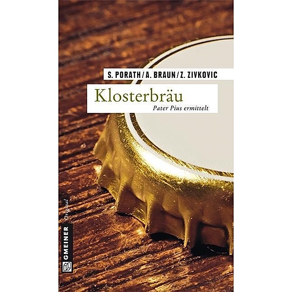 Klosterbräu / Pater Pius ermittelt Bd.2, Silke Porath, Andreas Braun, Zoran Zivkovic