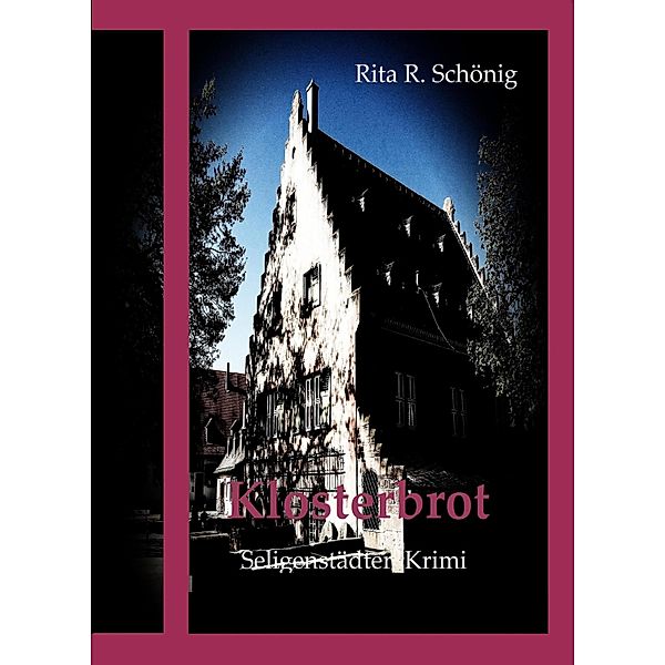 Klosterbrot, Rita Renate Schönig