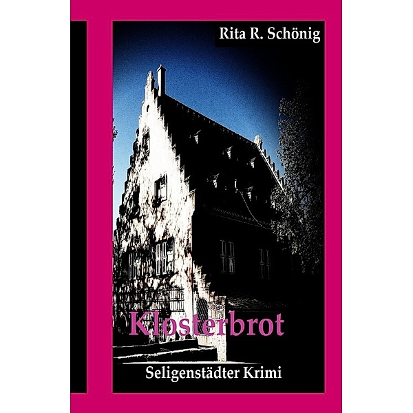 Klosterbrot, Rita Renate Schönig