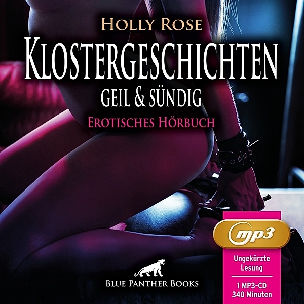 Klostergeschichten geil & sündig | Erotische Geschichten | Erotik Audio Story | Erotisches Hörbuch MP3CD,Audio-CD, MP3, Holly Rose