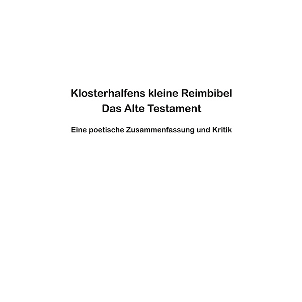 Klosterhalfens kleine Reimbibel, Wolfgang Klosterhalfen