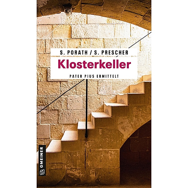 Klosterkeller / Pater Pius Bd.3, Silke Porath, Sören Prescher