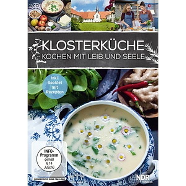 Klosterküche: Kochen mit Leib und Seele