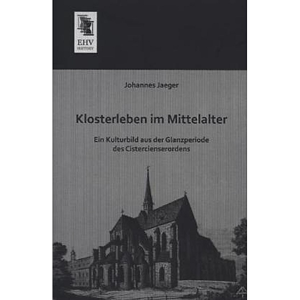 Klosterleben im Mittelalter, Johannes Jaeger