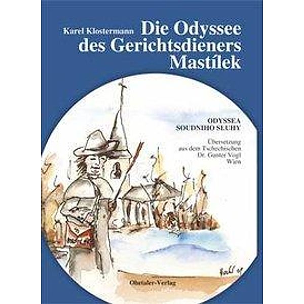 Klostermann, K: Odyssee des Gerichtsdieners Mastilek, Karel Klostermann