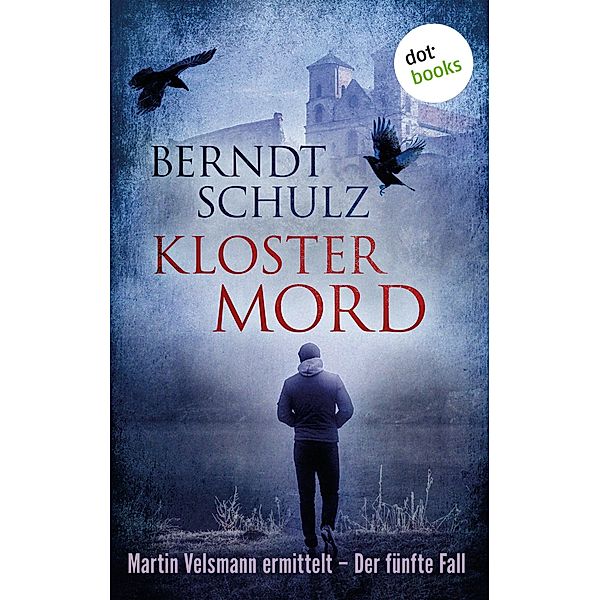 Klostermord / Martin Velsmann Bd.5, Berndt Schulz