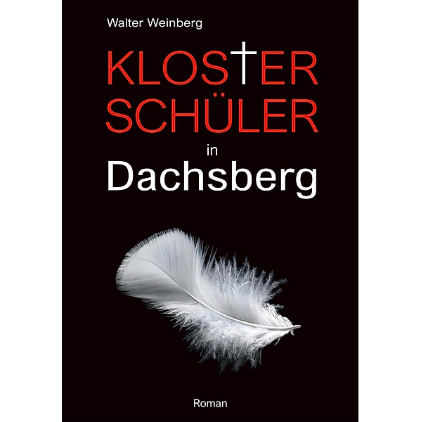 Klosterschüler in Dachsberg, Walter Weinberg