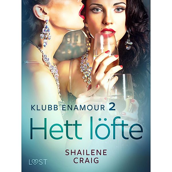 Klubb Enamour 2: Hett löfte - erotisk novell / Klubb Enamour Bd.2, Shailene Craig