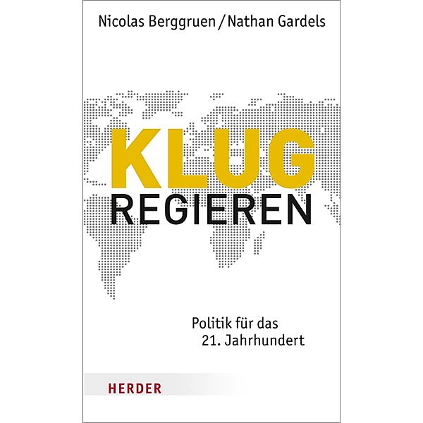 Klug regieren, Nicolas Berggruen, Nathan Gardels