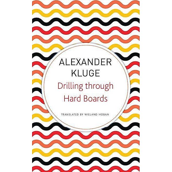 Kluge, A: Drilling through Hard Boards, Alexander Kluge