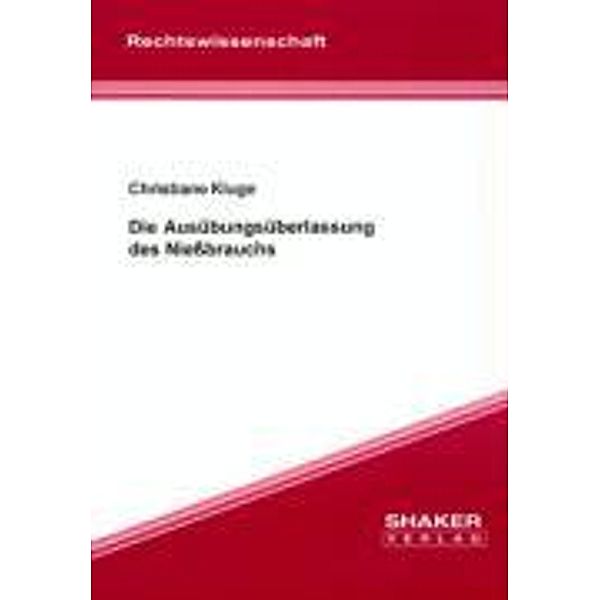 Kluge, C: Ausübungsüberlassung des Niessbrauchs, Christiane Kluge