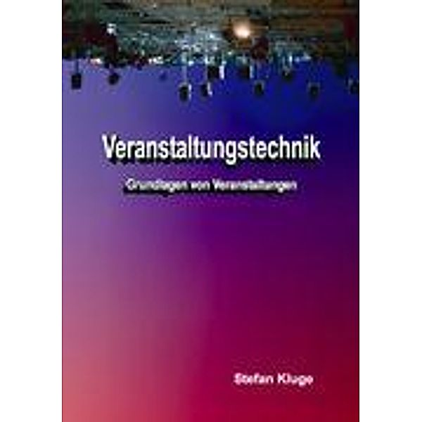 Kluge, S: Veranstaltungstechnik, Stefan Kluge